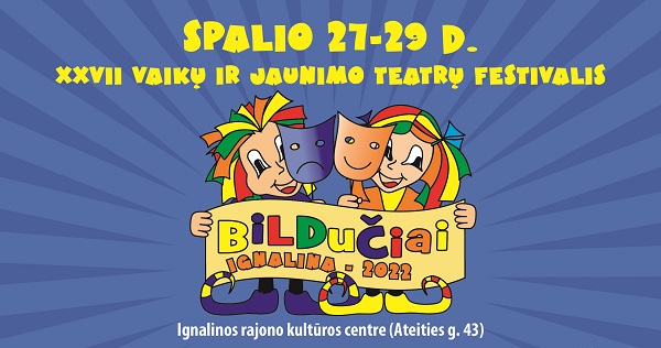 Spalio 27-29 dienomis Ignalinoje vėl bildės teatrų festivalis „Bildučiai“