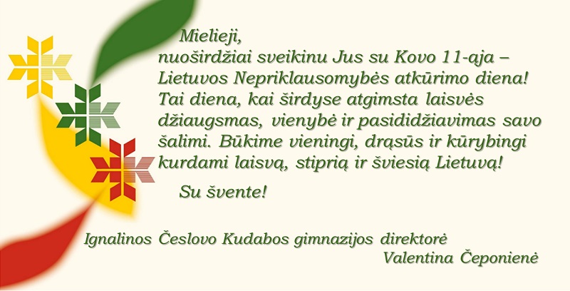 Būkime vieningi, drąsūs ir kūrybingi kurdami laisvą, stiprią ir šviesią Lietuvą!